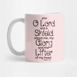 You o Lord are A shield Psalm 3:3 Scripture Bible Quote Mug